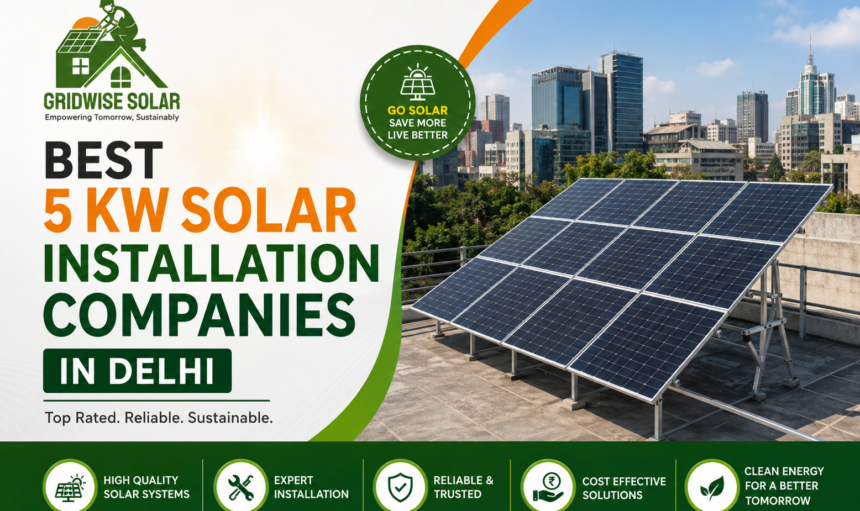 Best 5 KW Solar Installation Companies in Delhi